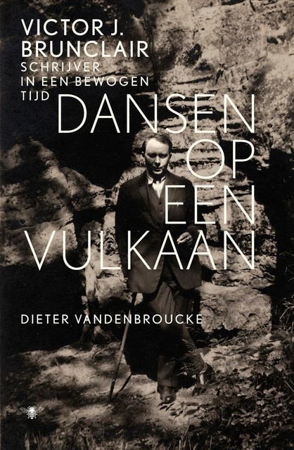 Dansen op een vulkaan: Victor J. Brunclair schrijver in een bewogen tijd – omslag van het luisterboek van Dieter Vandenbroucke