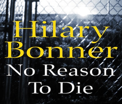 No Reason To Die – omslag til lydbogen af Hilary Bonner