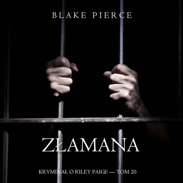 Złamana (Kryminał o Riley Paige — Tom 20)