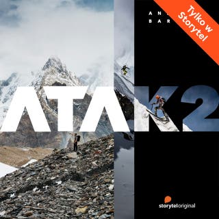 Atak na K2 - S1E2 – okładka audiobooka, autor Joanna Chudy, Andrzej Bargiel