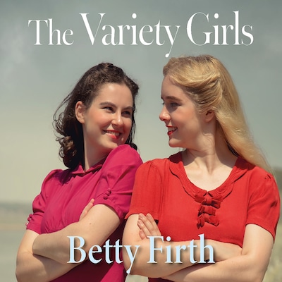 The Variety Girls – omslag til lydbogen af Betty Firth