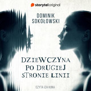 Dziewczyna po drugiej stronie linii - Pełen Sezon – okładka audiobooka, autor Dominik Sokołowski