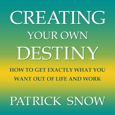 Creating Your Own Destiny – omslag til lydbogen af Patrick Snow