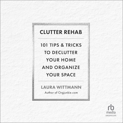 Clutter Rehab – omslag til lydbogen af Laura Wittmann