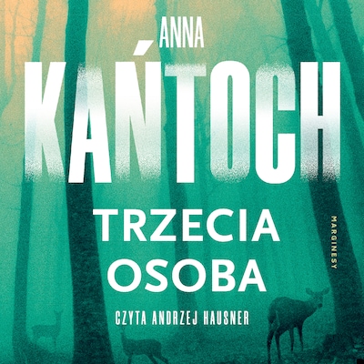 Trzecia osoba – okładka audiobooka, autor Anna Kańtoch