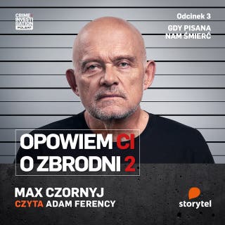 Opowiem Ci o zbrodni 2: Gdy pisana nam śmierć – okładka książki, autor Max Czornyj