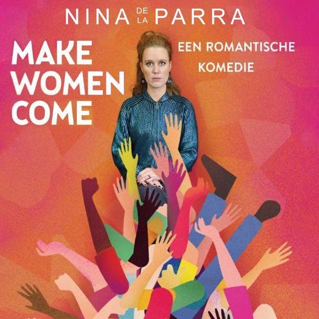 Make women come – omslag van het luisterboek van Nina de la Parra