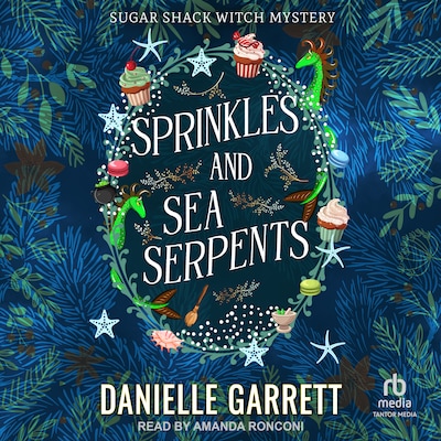 Sprinkles and Sea Serpents – omslag til lydbogen af Danielle Garrett