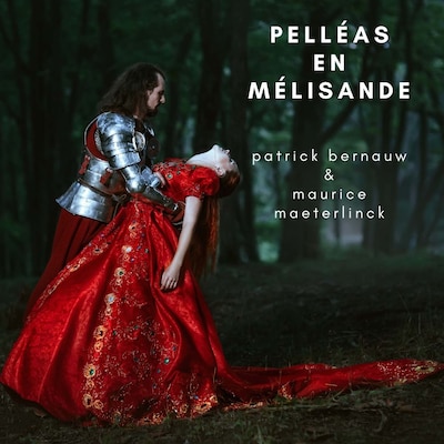 Pelléas en Mélisande – omslag van het luisterboek van Maurice Maeterlinck, Patrick Bernauw