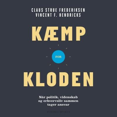 Kæmp for kloden – omslag til lydbogen af Claus Strue Frederiksen, Vincent F. Hendricks