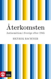 Återkomsten - antisemitism i Sverige efter 1945