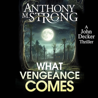 What Vengeance Comes – omslag til lydbogen af Anthony M. Strong