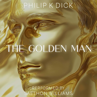 The Golden Man – omslag til lydbogen af Philip K. Dick