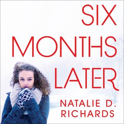 Six Months Later – omslag til lydbogen af Natalie D. Richards