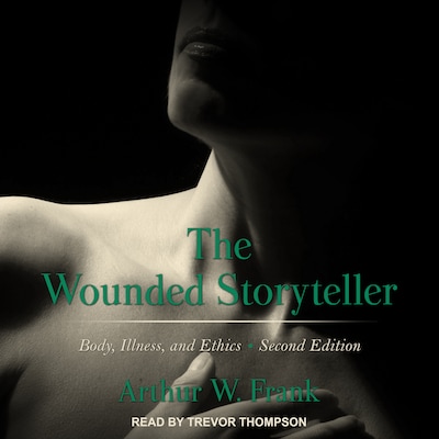 The Wounded Storyteller – omslag til lydbogen af Arthur Frank