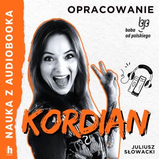 Kordian – lektura z opracowaniem – okładka audiobooka, autor Juliusz Słowacki