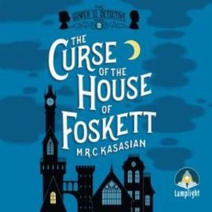 The Curse of the House of Foskett – okładka audiobooka, autor M.R.C. Kasasian