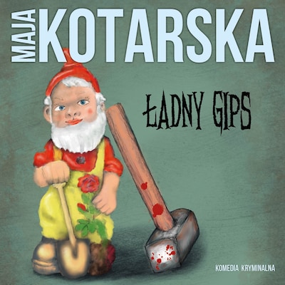 Ładny gips – okładka audiobooka, autor Maja Kotarska
