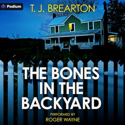 The Bones in the Backyard – omslag til lydbogen af T.J. Brearton