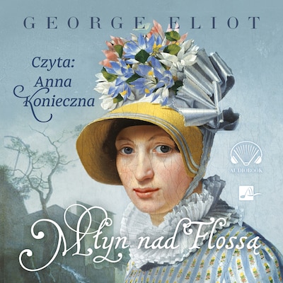 Młyn nad Flossą – okładka audiobooka, autor George Eliot