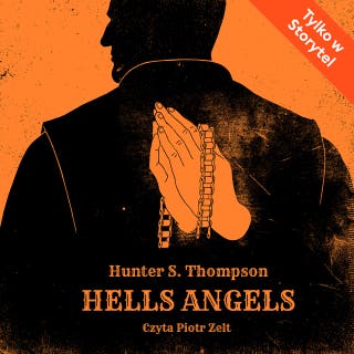 Hell's Angels. Anioły piekieł – okładka audiobooka, autor Hunter S. Thompson