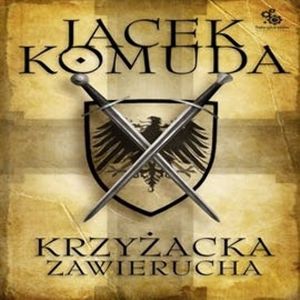 Krzyżacka zawierucha – okładka audiobooka, autor Jacek Komuda