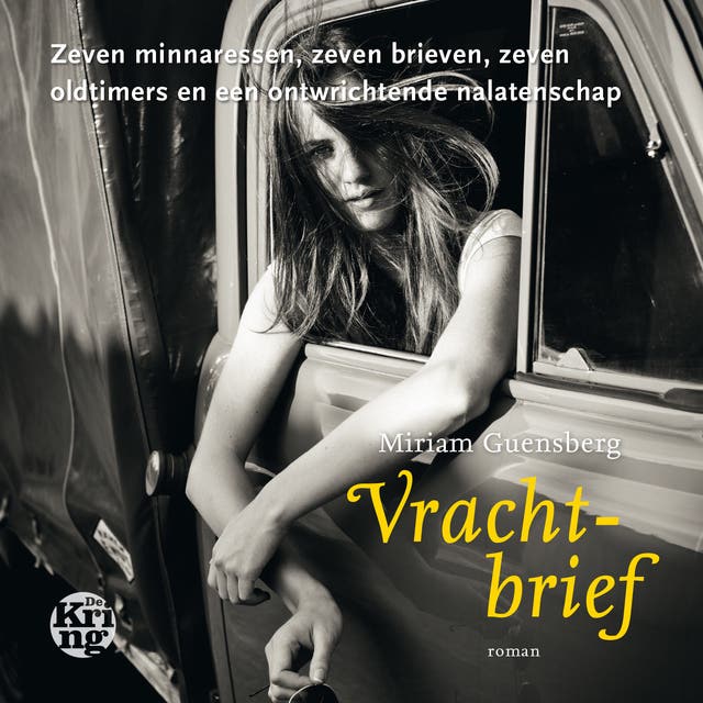 Vrachtbrief: Zeven minnaressen, zeven brieven, zeven oldtimers en een ontwrichtende nalatenschap – omslag van het luisterboek van Miriam Guensberg