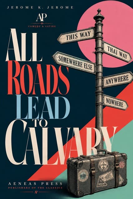All Roads Lead to Calvary – omslag til lydbogen af Jerome K Jerome