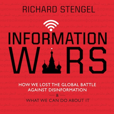 Information Wars – omslag til lydbogen af Richard Stengel