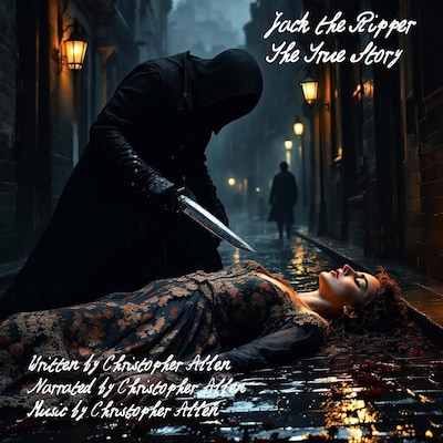 Jack the Ripper - The True Story – omslag til lydbogen af AI Voice Christopher  Allen