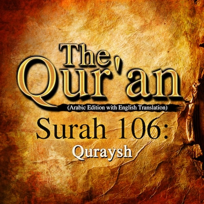 The Qur'an (Arabic Edition with English Translation) - Surah 106 - Quraysh