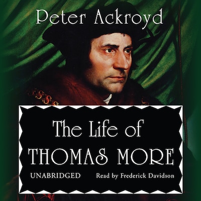 The Life of Thomas More – omslag til lydbogen af Peter Ackroyd