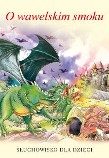 O wawelskim smoku – okładka audiobooka, autor Aleksandra Michałowska