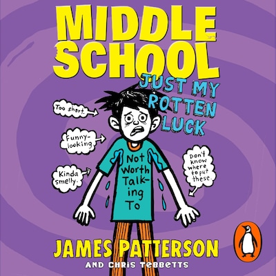 Middle School: Just My Rotten Luck – omslag til lydbogen af James Patterson
