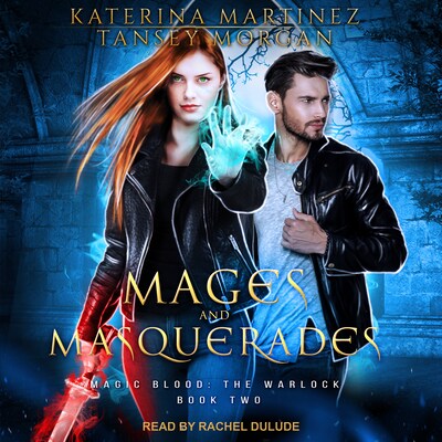 Mages and Masquerades – omslag til lydbogen af Katerina Martinez, Tansey Morgan