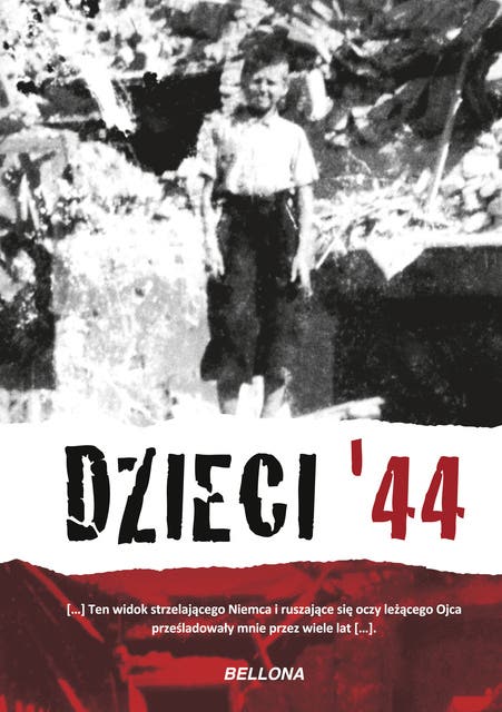 Dzieci 44. Wspomnienia dzieci powstańczej Warszawy