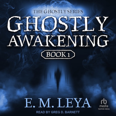 Ghostly Awakening – omslag til lydbogen af E.M. Leya
