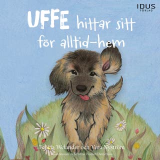 Uffe hittar sitt för alltid-hem – omslag till ljudboken av Felicia Welander, Vera Nyström, Kristine Widlert Demetriou
