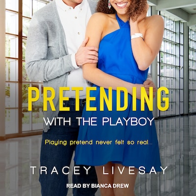 Pretending with the Playboy – omslag til lydbogen af Tracey Livesay
