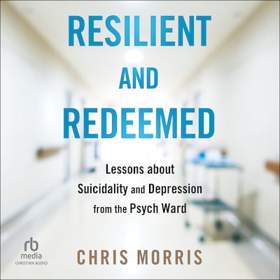 Resilient and Redeemed – omslag til lydbogen af Chris Morris