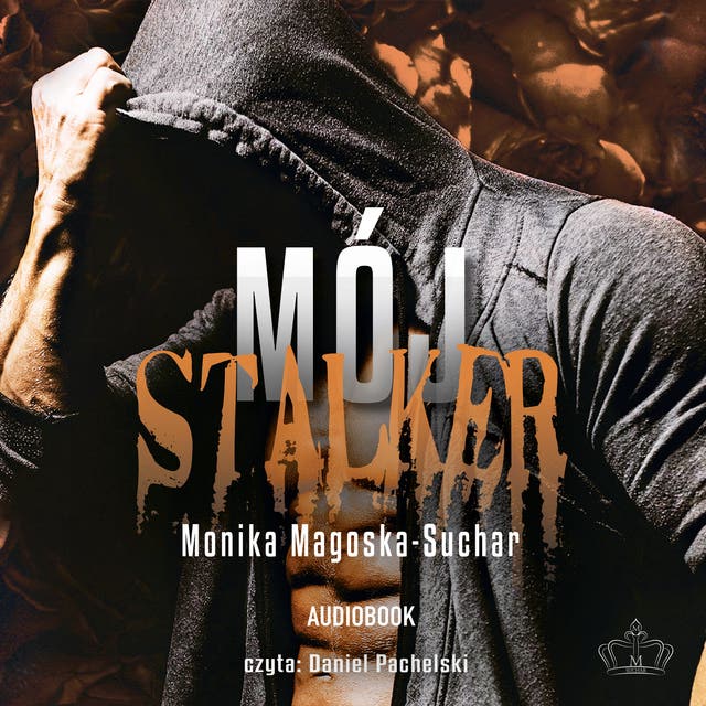 Mój stalker – okładka audiobooka, autor Monika Magoska Suchar