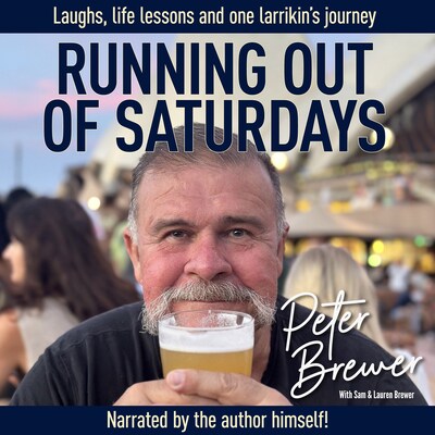 Running Out of Saturdays – omslag til lydbogen af Peter Brewer, Sam Brewer, Lauren Brewer