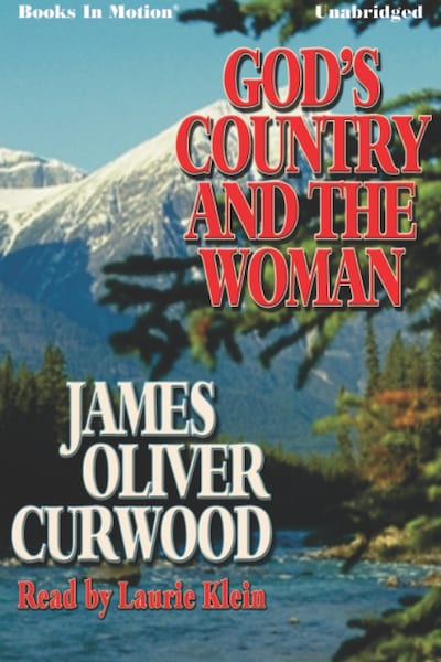 God's Country and the Woman – omslag til lydbogen af James Oliver Curwood