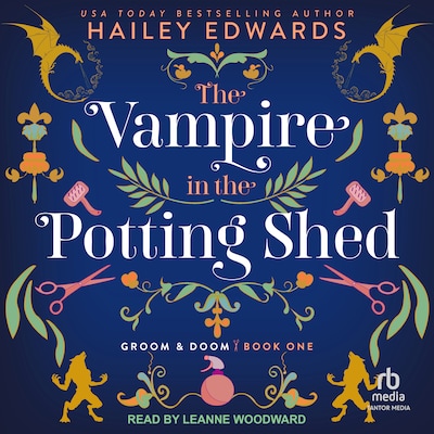 The Vampire in the Potting Shed – omslag til lydbogen af Hailey Edwards