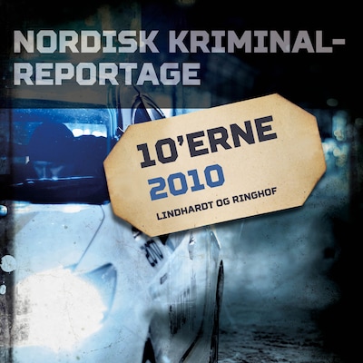 Nordisk Kriminalreportage 2010 – omslag til lydbogen af diverse