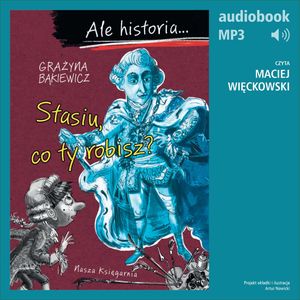 Ale historia... 5 Stasiu, co ty robisz? – okładka audiobooka, autor Grażyna Bąkiewicz