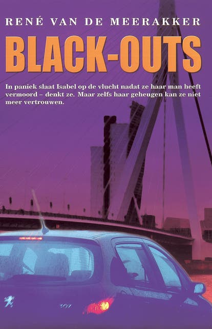 Black-outs: In paniek slaat Isabel op de vlucht nadat ze haar man heeft vermoord - denkt ze.Maar zelfs haar geheugen kan ze niet meer vertrouwen – omslag van het luisterboek van René van de Meerakker