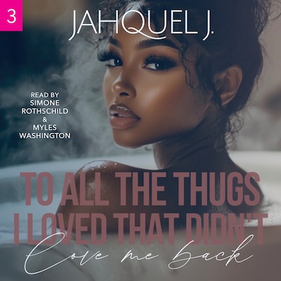 To All The Thugs I Loved That Didn't Love Me Back 3 – omslag til lydbogen af Jahquel J.