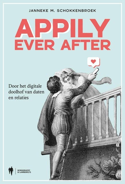 Appily ever after: Door het digitale doolhof van daten en relaties – omslag van het luisterboek van Janneke Schokkenbroek