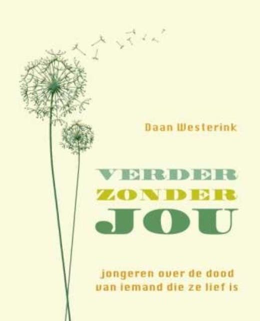 Verder zonder jou: jongeren over de dood van iemand die ze lief is – omslag van het luisterboek van Daan Westerink